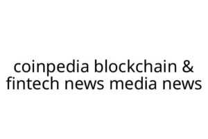 coinpedia blockchain & fintech news media news