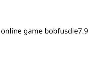 online game bobfusdie7.9